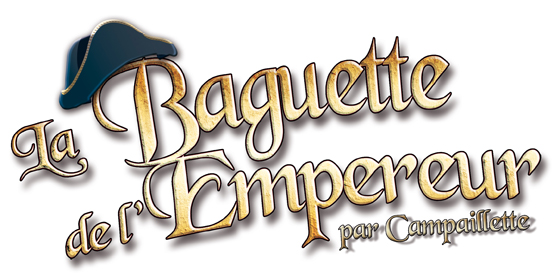 La Baguette de l’Empereur par Campaillette
